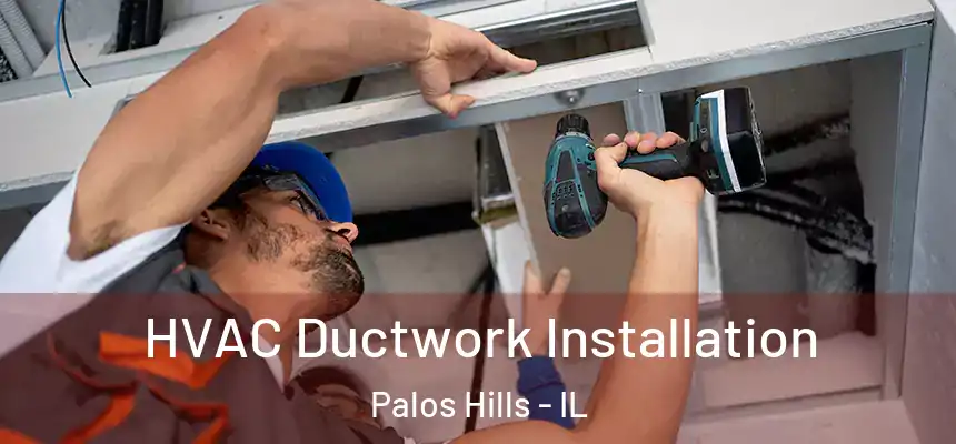  HVAC Ductwork Installation Palos Hills - IL
